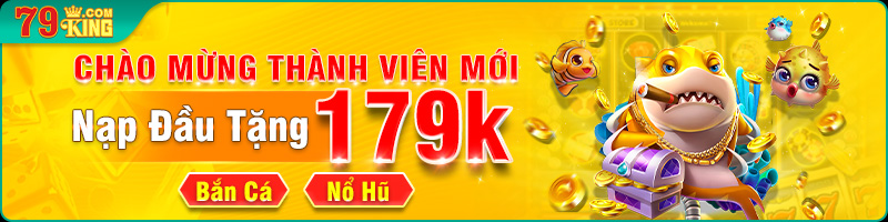 Khuyến mãi nạp đầu tặng 179k